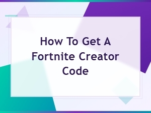 How to Get a Fortnite Creator Code