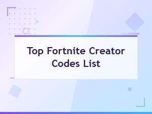 Top Fortnite Creator Codes List 2024 - Updated Codes for Your Favorite Creators