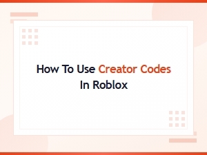 How to Use Creator Codes in Roblox